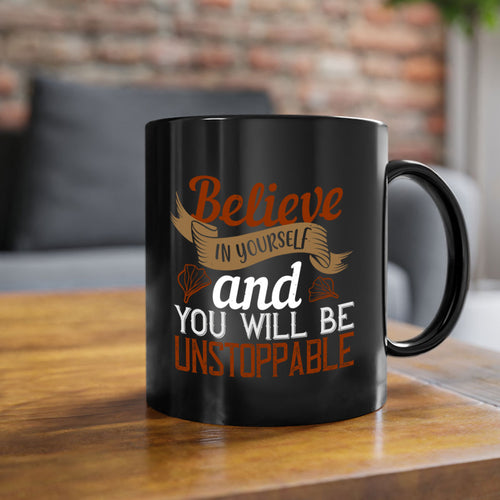 believe in yourself and you will be unstoppable 4#- cooking-Mug /