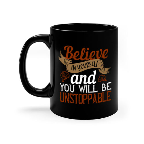 believe in yourself and you will be unstoppable 4#- cooking-Mug /