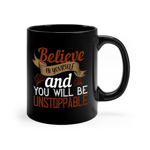 believe in yourself and you will be unstoppable 4#- cooking-Mug /
