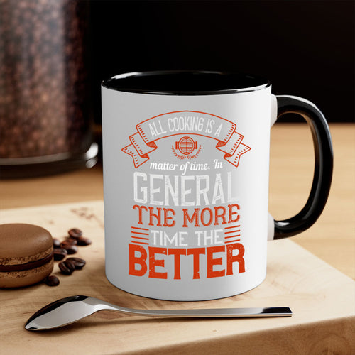 all cooking is a matter of time in general the more time the better