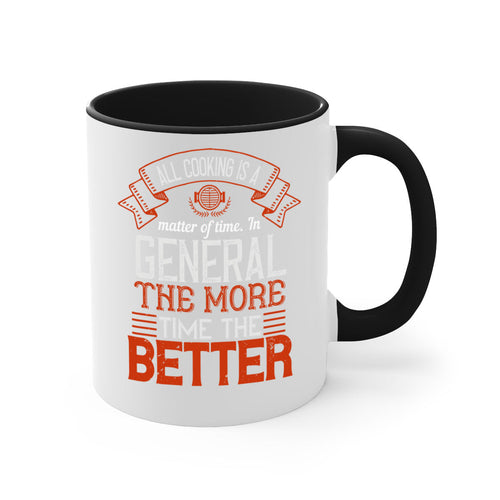 all cooking is a matter of time in general the more time the better