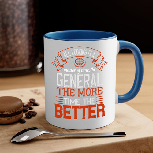 all cooking is a matter of time in general the more time the better