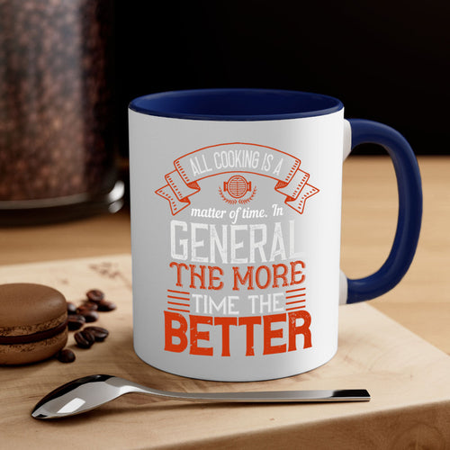 all cooking is a matter of time in general the more time the better