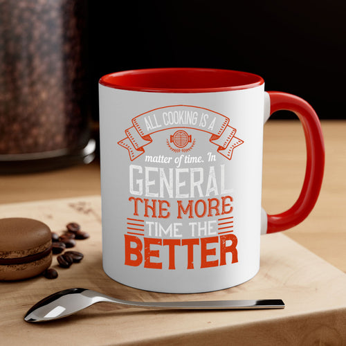 all cooking is a matter of time in general the more time the better